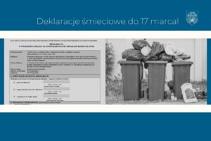 Read more about the article Deklaracje śmieciowe do 17 marca!