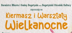 Read more about the article Kiermasz i Warsztaty Wielkanocne
