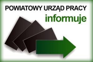 Read more about the article Powiatowy Urząd Pracy informuje