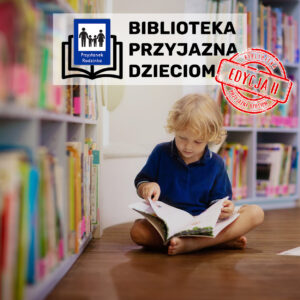 Read more about the article Biblioteka Przyjazna Dzieciom