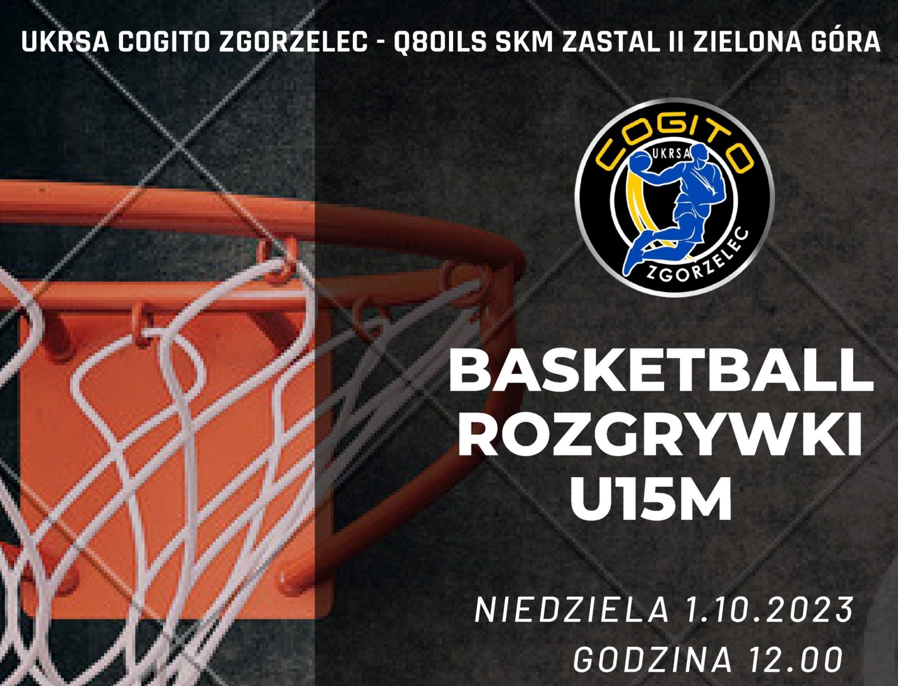 You are currently viewing UKRSA COGITO w Zgorzelcu zaprasza na inaugurację rozgrywek koszykówki
