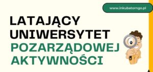 Read more about the article Latający Uniwersytet Pozarządowej Aktywności