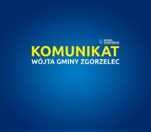 Read more about the article Komunikat Wójta Gminy Zgorzelec