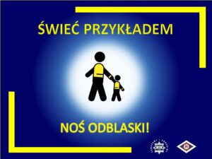 Read more about the article Świeć Przykładem – Noś Odblaski!