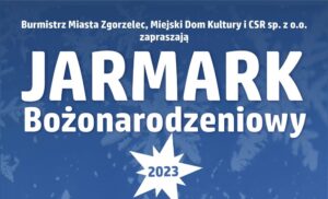 Read more about the article Jarmark Bożonarodzeniowy w Zgorzelcu