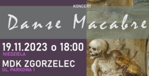 Read more about the article Danse macabre w zgorzeleckim MDK