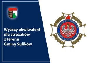 Read more about the article SULIKÓW – Wyższy ekwiwalent dla strażaków!
