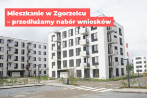 Read more about the article Mieszkanie w Zgorzelcu – przedłużamy nabór wniosków